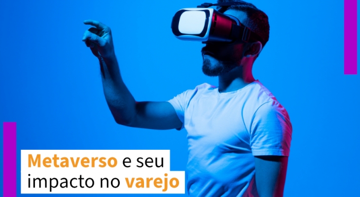 Metaverso: o que é e como ele impacta o futuro do varejo? - The future of  retail blog